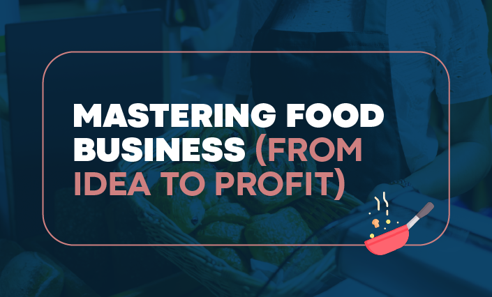 Mastering Food Business (From Idea to Profit) BBF140