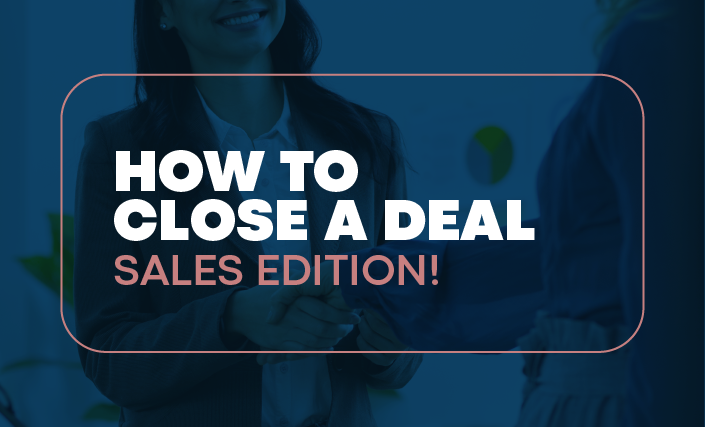 How to Close a Deal - Sales Edition CDS147
