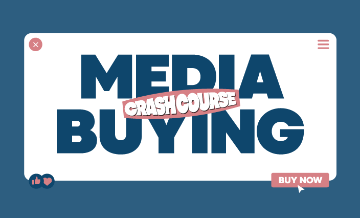 Media Buying Crash Course MBC102